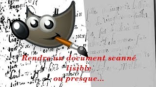 Gimp Redonner de la lisibilité à un texte scanné à contraste variable [upl. by Grayson263]