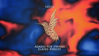 Tiesto  Adagio For Strings Elated Reboot [upl. by Ahsitul]