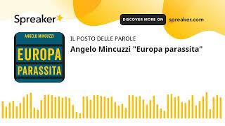 Angelo Mincuzzi quotEuropa parassitaquot [upl. by Daggna]