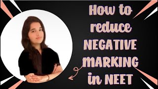 Tips to reduce NEGATIVE MARKING in NEET MBBS [upl. by Avihs748]