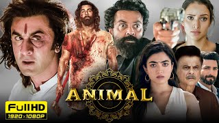 Animal Full Movie  Ranbir Kapoor Rashmika Mandanna  Sandeep Reddy Vanga  1080p HD Facts amp Review [upl. by Bonis]