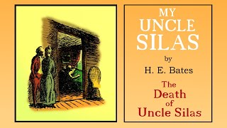 MY UNCLE SILAS  THE DEATH OF UNCLE SILAS  Poignant tale by HE Bates [upl. by Eniar]