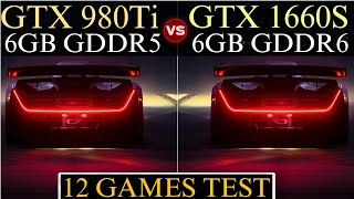 GTX 980 Ti vs GTX 1660 Super  Test In 12 Games  Which Is Better [upl. by Akehsay472]