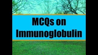 ESIC AIIMS DSSSBGPATMCQs on Immunoglobulin [upl. by Hugon]