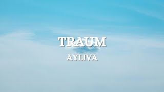 AYLIVA  Traum Lyrics [upl. by Ahcrop592]