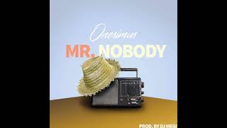 Onesimus  Mr Nobody  official audio [upl. by Jennica803]