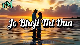 Jo Bheji Thi Dua  New Hindi Latest Song  song love romantic bollywood [upl. by Beutner]