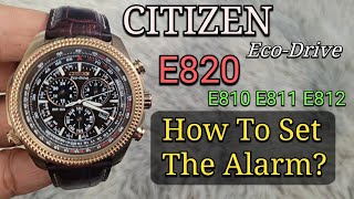 Citizen EcoDrive  How To Set The Alarm  Alarm Setting Instructions E820 [upl. by Ednil]