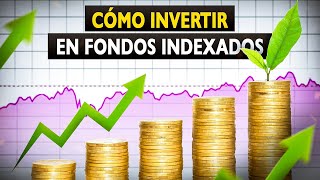 Que son los Fondos Indexados y Como invertir en ellos [upl. by Latoniah679]