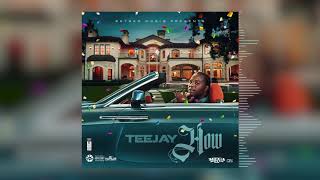 Teejay  How Official Audio [upl. by Noraj]