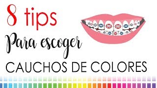 COLORES EN TUS CAUCHOS O LIGAS  8 TIPS PARA ESCOGERLOS [upl. by Barnie]