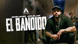 Emiliano Aguilar  El Bandido Video Oficial [upl. by Florentia]