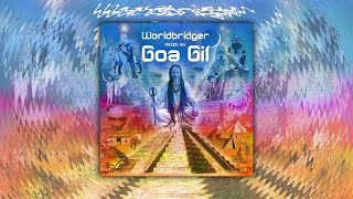 Goa Gil  Worldbridger 2007 Full Album [upl. by Nilkcaj]