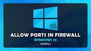 How to Allow a Port or Program through Firewall Windows 10 PC [upl. by Cicero]