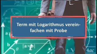 Term mit Logarithmus vereinfachen mit Probe [upl. by Einavoj117]