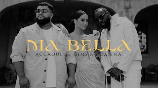 ACCAOUI x GIMS x DAFINA ZEQIRI quotMA BELLAquot OFFICIAL MUSIC VIDEO [upl. by Llehsram]