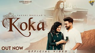 KokaOfficial Video Sakshi Bhullar Ravinder Bajwa The Boss Vicky Dhaliwal New Punjabi Song 2024 [upl. by Eniarda]