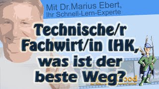 Technischer Fachwirtin IHK was ist der beste Weg [upl. by Mailand490]