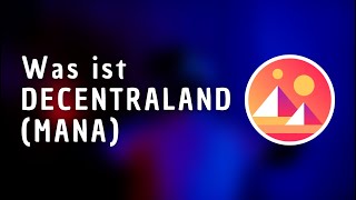 Was ist Decentraland Decentraland MANA einfach erklärt [upl. by Zima97]