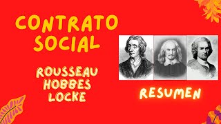 Qué es el contrato social RESUMEN Rousseau  Locke  Hobbes [upl. by Allisan]