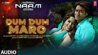 Naam Dum Dum Maro Full Audio  Ajay Devgn Sameera Reddy  Sunidhi Chauhan SajidWajid Jalees S [upl. by Lohman970]