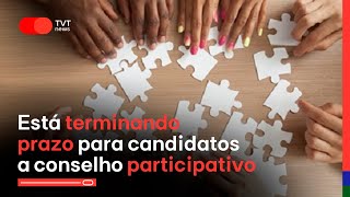 Está terminando prazo para candidatos a conselho participativo [upl. by Pain574]