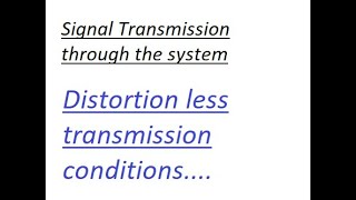 unit 3 Lecture  1 Signal Transmission through system  Distortion less transmission [upl. by Lagasse]