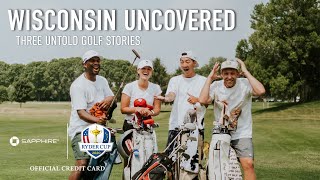 WISCONSIN UNCOVERED A Round with The Ryder Cup Captains Daughter — Ep 3 [upl. by Eimma]