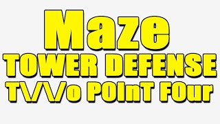 Maze Tower Defense T\\o P0inT F0ur [upl. by Akiemat]