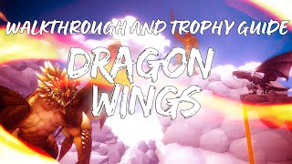 Dragon Wings  Walkthrough  Trophy Guide  Achievement Guide [upl. by Gilberta]