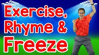 Exercise Rhyme and Freeze  Rhyming Words for Kids  Exercise Song  Jack Hartmann [upl. by Yldarb730]