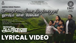 Oraayiram Vaan Meghanggal  Lyrical Video  AGRINAI  Thanesh Perrabu Viknes Perrabu  DMY Creation [upl. by Annair]