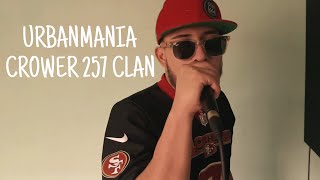 Urbanmania  Crower 257 Clan [upl. by Yxel593]