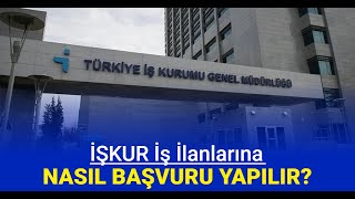 İŞKUR iş ilanlarına nasıl başvuru yapılır [upl. by Wrightson354]