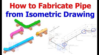 How to fabricate pipe from Isometric Drawing [upl. by Nyloc]