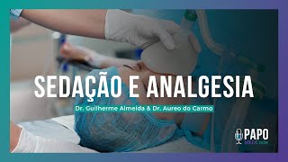 Sedação e Analgesia  Papo MedCode 11 [upl. by Benjie]