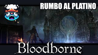 3 Nivel Del cáliz de Phtumero Maldito  Rumbo al Platino de Bloodborne [upl. by Dis894]