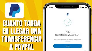 Cuánto Tarda En Llegar Una Transferencia A PAYPAL [upl. by Monson]