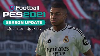 PES 2021  Next Season Patch 2024  UPDATE OPTION FILE 2024 PS4 PS5 PC [upl. by Ober631]