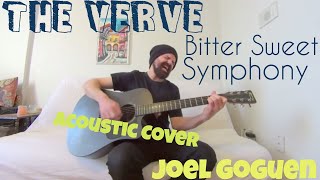 The Verve  Bitter Sweet Symphony Acoustic Cover by Joel Goguen [upl. by Ricardo]