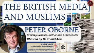 The British Media and Muslims with Peter Oborne [upl. by Rosenthal403]