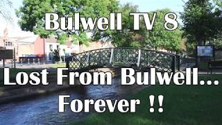 Bulwell TV 8  Lost From Bulwell Forever [upl. by Saltsman460]