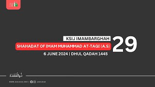 Shahadat Of Imam Muhammad atTaqi as 6 June 2024  29 Dhul Qadah 1445 [upl. by Eicul]