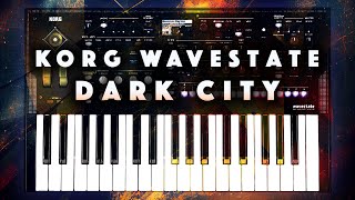 Korg Wavestate Dark Noise Drone Ambient Presets No Talk Demo [upl. by Ardelis808]