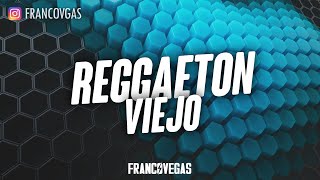 REGGAETON VIEJO MIX  Set Live Extended  Franco Vegas [upl. by Aicitan]