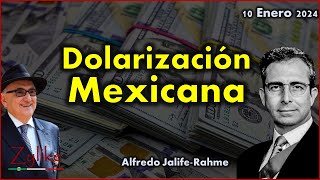 Jalife  Dolarización Mexicana [upl. by Yregram271]