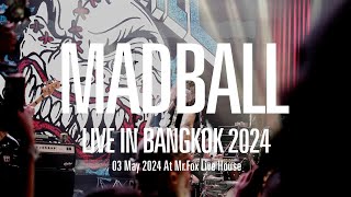 MADBALL  Cant Stop Wont Stop  LIVE IN BANGKOK 2024 [upl. by Gilemette]