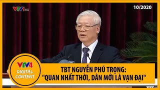 Những câu nói thấm thía của Tổng Bí thư Nguyễn Phú Trọng  VTV4 [upl. by Bbor]