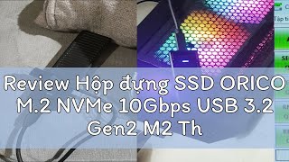 Review Hộp đựng SSD ORICO M2 NVMe 10Gbps USB 32 Gen2 M2 Thiết kế đơn giản cho NVMe SATA Hỗ trợ kh [upl. by Alison273]