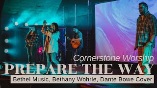 Prepare the Way  Bethel Music Bethany Wohrle Dante Bowe Cover [upl. by Rexanna]